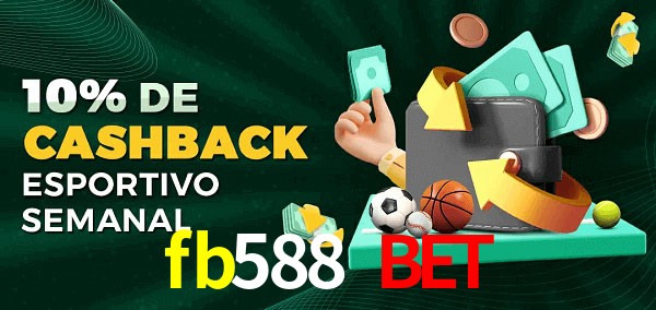 10% de bônus de cashback na fb588 bet